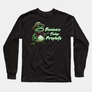 Beware False Prophets Long Sleeve T-Shirt